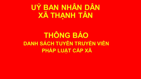 Danh sách Tuyên truyền pháp luật xã Thạnh Tân