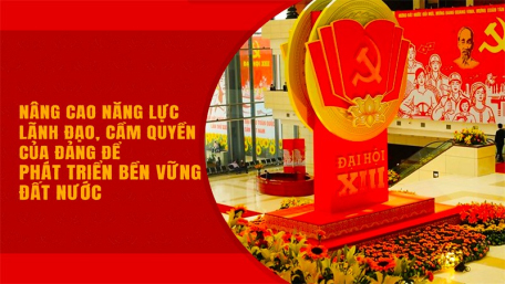 Nâng cao năng lực cầm quyền của Đảng trong kỷ nguyên mới